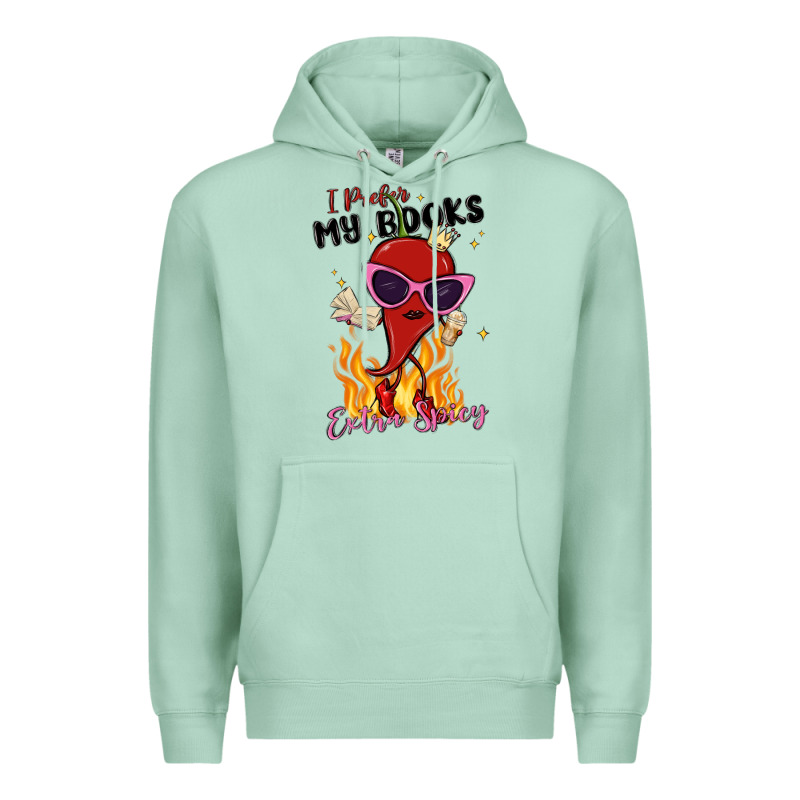 I Prefer My Books Extra Spicy Premium Hoodie by MaliasSmallBusiness | Teevron