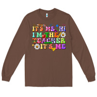 Chestnut its me hi im the teacher its me Long Sleeve Tee - texasbilliewilder