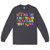 Smoke its me hi im the teacher its me Long Sleeve Tee - texasbilliewilder