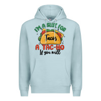 Blue Mist i'm a slut for tacos a tac ho if you will Premium Hoodie - MaliasSmallBusiness