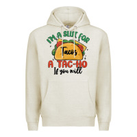 Oatmeal Heather i'm a slut for tacos a tac ho if you will Premium Hoodie - MaliasSmallBusiness