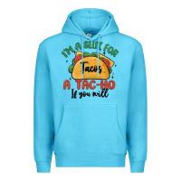 Ocean Blue i'm a slut for tacos a tac ho if you will Premium Hoodie - MaliasSmallBusiness