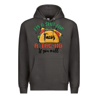 Smoke i'm a slut for tacos a tac ho if you will Premium Hoodie - MaliasSmallBusiness