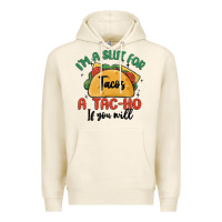 Tofu i'm a slut for tacos a tac ho if you will Premium Hoodie - MaliasSmallBusiness