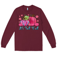 Burgundy it s fall y all Long Sleeve Tee - Zillion Design Studio