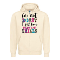 Sandshell ı'm not bossy ı just have leadership skills Zipper Hoodie - FaDigitalArtStudio