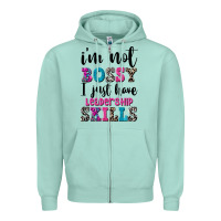 Seafoam ı'm not bossy ı just have leadership skills Zipper Hoodie - FaDigitalArtStudio