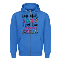 True Royal ı'm not bossy ı just have leadership skills Zipper Hoodie - FaDigitalArtStudio