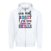 White ı'm not bossy ı just have leadership skills Zipper Hoodie - FaDigitalArtStudio