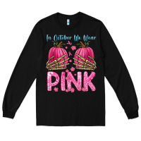 Black in october we wear pink Long Sleeve Tee - Zillion Design Studio