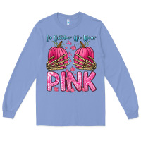 Colony Blue in october we wear pink Long Sleeve Tee - Zillion Design Studio