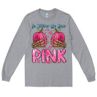 In October We Wear Pink Long Sleeve Tee | Teevron