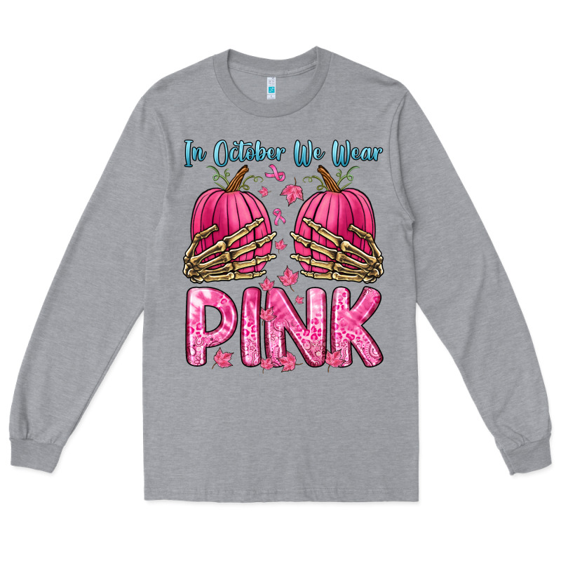 In October We Wear Pink Long Sleeve Tee by Zillion Design Studio | Teevron