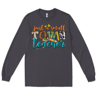 Smoke just a small town teacher Long Sleeve Tee - texasbilliewilder
