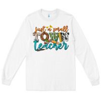 White just a small town teacher Long Sleeve Tee - texasbilliewilder