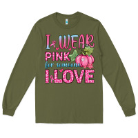 Army Green i wear pink for someone i love Long Sleeve Tee - Zillion Design Studio