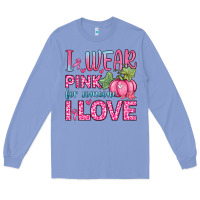 Colony Blue i wear pink for someone i love Long Sleeve Tee - Zillion Design Studio
