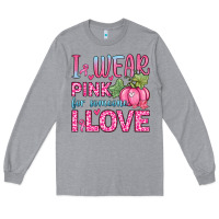 Heather Grey i wear pink for someone i love Long Sleeve Tee - Zillion Design Studio