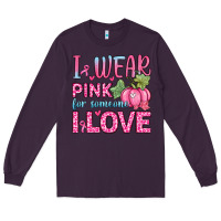 Plum i wear pink for someone i love Long Sleeve Tee - Zillion Design Studio