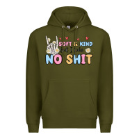 Army Green soft and kind but i take no shit Premium Hoodie - MaliasSmallBusiness
