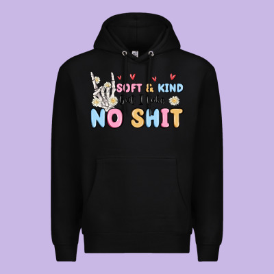 Soft And Kind But I Take No Shit Premium Hoodie Designed By Maliassmallbusiness