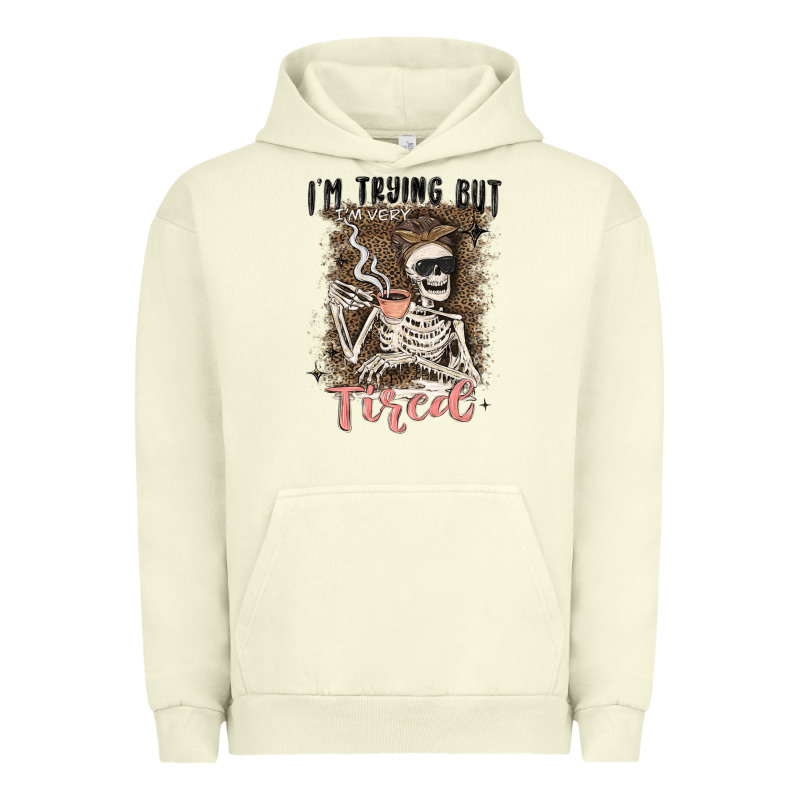 Im Trying But Tired Urban Hoodie by MaliasSmallBusiness | Teevron