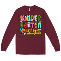 Burgundy kindergarten energy Long Sleeve Tee - texasbilliewilder