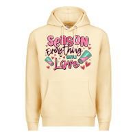 Season Everything With Love Premium Hoodie | Teevron