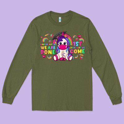 Kindergarten We Are Done 1st Here We Come With Unicorn Long Sleeve Tee Designed By Texasbilliewilder