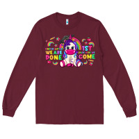 Burgundy kindergarten we are done 1st here we come with unicorn Long Sleeve Tee - texasbilliewilder