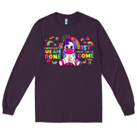 Plum kindergarten we are done 1st here we come with unicorn Long Sleeve Tee - texasbilliewilder
