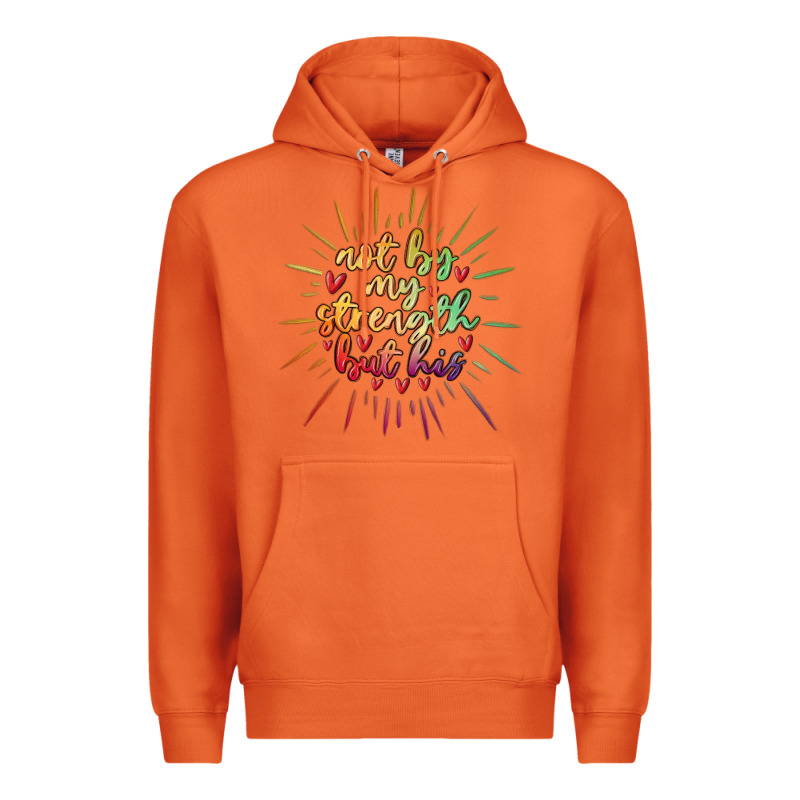 Not By My Strength But His Premium Hoodie by MaliasSmallBusiness | Teevron