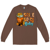 Chestnut spice spice baby Long Sleeve Tee - Zillion Design Studio