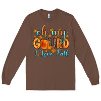 Chestnut oh my gourd i love fall Long Sleeve Tee - Zillion Design Studio
