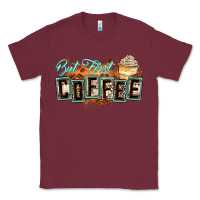 Burgundy but first coffee Classic Tee - Zillion Design Studio