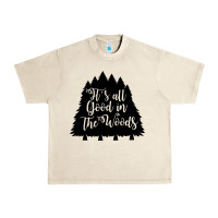 Sandshell its all good in the woods Urban Heavy Tee - Unal Design