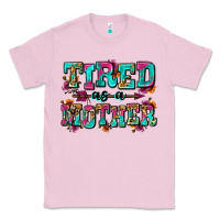 Bubblegum Pink tired as a mother Classic Tee - Zillion Design Studio