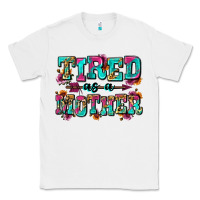 White tired as a mother Classic Tee - Zillion Design Studio