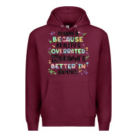 Burgundy reading because realitys overrated Premium Hoodie - MaliasSmallBusiness