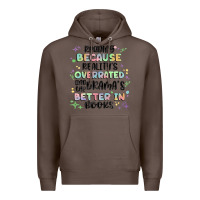 Coffee reading because realitys overrated Premium Hoodie - MaliasSmallBusiness
