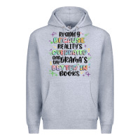 Heather Grey reading because realitys overrated Premium Hoodie - MaliasSmallBusiness