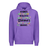 Purple reading because realitys overrated Premium Hoodie - MaliasSmallBusiness