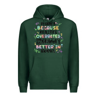 Sports Green reading because realitys overrated Premium Hoodie - MaliasSmallBusiness