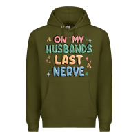 Army Green on my husbands last last nerve Premium Hoodie - MaliasSmallBusiness