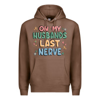Chestnut on my husbands last last nerve Premium Hoodie - MaliasSmallBusiness