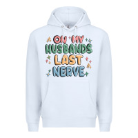 White on my husbands last last nerve Premium Hoodie - MaliasSmallBusiness