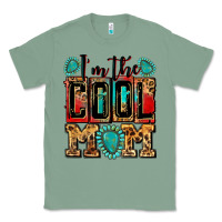 Sage i'm the cool mom Classic Tee - Zillion Design Studio
