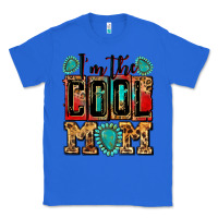 True Royal i'm the cool mom Classic Tee - Zillion Design Studio