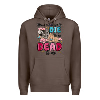 Coffee you don't have to die to be dead to me Premium Hoodie - MaliasSmallBusiness