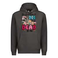 Smoke you don't have to die to be dead to me Premium Hoodie - MaliasSmallBusiness